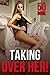 Taking Over Her…50 Stories of Getting Exactly What They Crave! by Harley  James