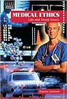 Medical Ethics: Life and Death Issues (Issues in Focus)