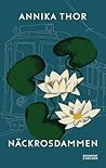 Näckrosdammen by Annika Thor