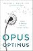 Opus Optimus by Robert V. Smith