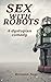 Sex with Robots: A Dystopian Comedy