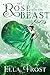 The Rose and the Beast (The Rose Saga #4)