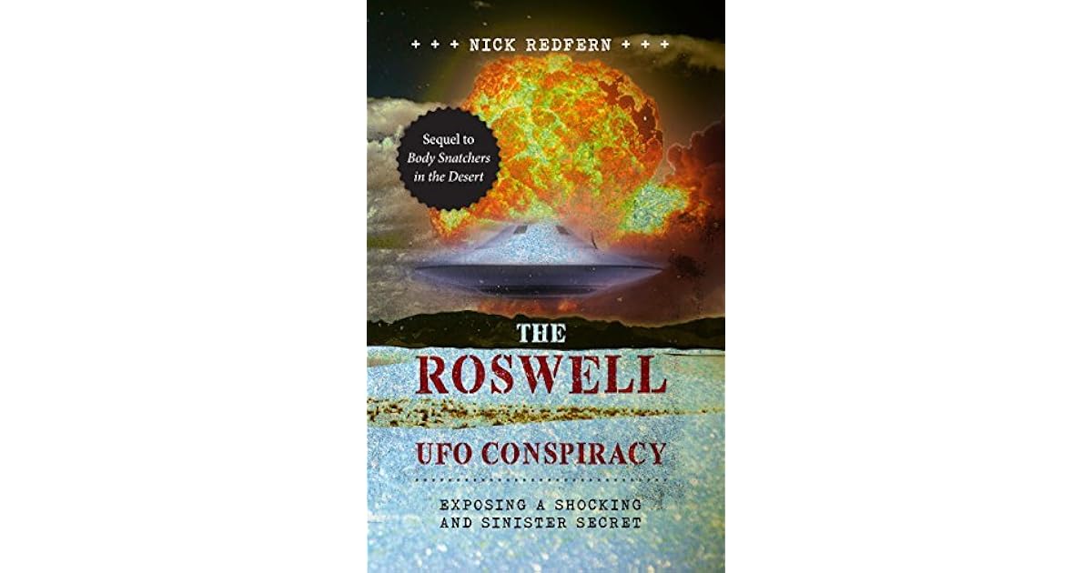 The Roswell UFO Conspiracy Exposing A Shocking And Sinister Secret by