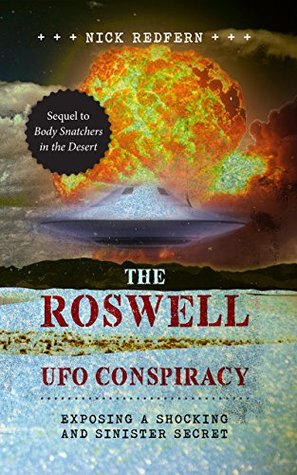 The Roswell UFO Conspiracy: Exposing A Shocking And Sinister Secret (Kindle Edition)