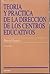 Teoría y práctica de la dirección de centros educativos by David Isaacs