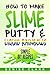 How to Make Slime, Putty & ...