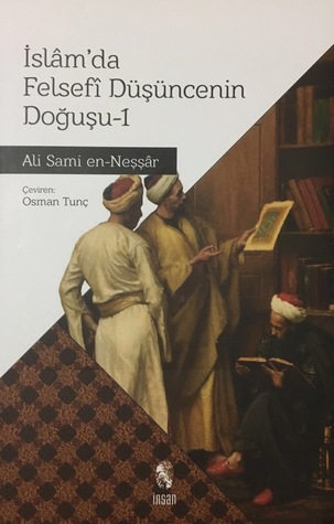 İslâm'da Felsefî Düşüncenin Doğuşu - 1 (Paperback)