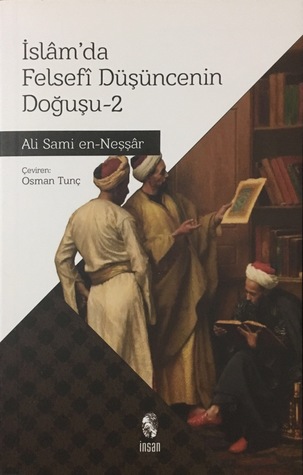 İslâm'da Felsefî Düşüncenin Doğuşu - 2 (Paperback)