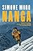 Nanga. Fra rispetto e pazienza, come ho corteggiato la montagna che chiamavano assassina