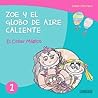 Libros infantiles: El Collar Mágico: Zoe y el Globo de Aire Caliente (libros infantiles. libros para niños, niños, niñas, libros para niñas, libros para ... para niños de 3 años) (Spanish Edition) Libros infantiles: El Collar Mágico: Zoe y el Globo de Aire Caliente (libros infantiles. libros para niños, niños, niñas, libros para niñas, libros para ... para niños de 3 años) (Spanish Edition)