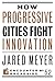 How Progressive Cities Fight Innovation (Encounter Broadsides Book 52)