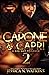 Capone and Capri 2: A Bad B...