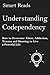 Understanding Codependency: How to Overcome Abuse, Addiction, Trauma and Shaming to Live a Peaceful Life