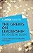 A Joosr Guide to... The Greats on Leadership by Jocelyn Davis: Classic Wisdom for Modern Managers