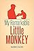 My Remarkable Little Monkey