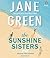 The Sunshine Sisters by Jane Green