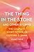 The Thing in the Stone and ...