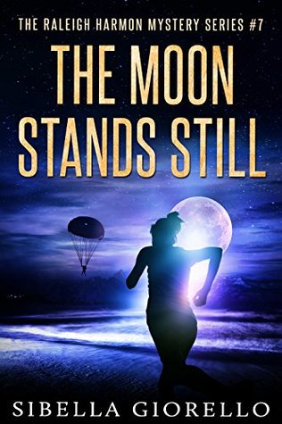The Moon Stands Still (The Raleigh Harmon PI Mysteries, #2)