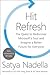 Hit Refresh: The Quest to Rediscover Microsoft's Soul and Imagine a Better Future for Everyone