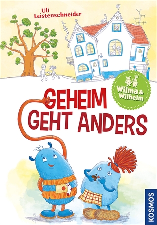 Geheim geht anders (Wilma und Wilhelm, #1)