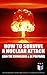 How to Survive a Nuclear At...