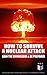How to Survive a Nuclear Attack – Gain The Knowledge & Be Pre... by Federal Emergency Managemen...