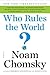 Who Rules the World? by Noam Chomsky