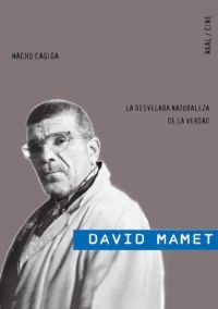 David Mamet. La desvelada naturaleza de la verdad