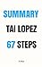 Summary: 67 Steps Of Tai Lopez Entrepreneurial Wisdom