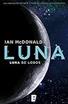 Luna de lobos by Ian McDonald
