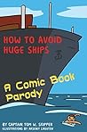 How to Avoid Huge Ships by Captain Tom W. Skipper