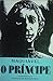 O Príncipe by Niccolò Machiavelli O Príncipe by Niccolò Machiavelli