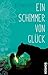 Ein Schimmer von Glück