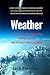 Weather: Learn Weather forecasting. Learn how tornadoes, floods, hurricanes, blizzards, storms, and any other event concerning meteorology occurs.