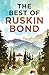 The Best Of Ruskin Bond by Ruskin Bond