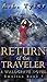 Return of the Traveler: A W...