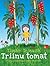 Triinu tomat