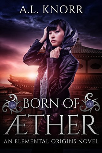Born of Aether (Elemental Origins, #4)