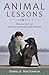 Animal Lessons: Discovering Your Spiritual Connection with Animals