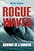 Rogue Waves: Anatomy of a Monster