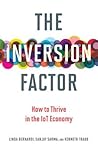 The Inversion Factor: How to Thrive in the IoT Economy