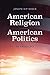 American Religion, American Politics: An Anthology