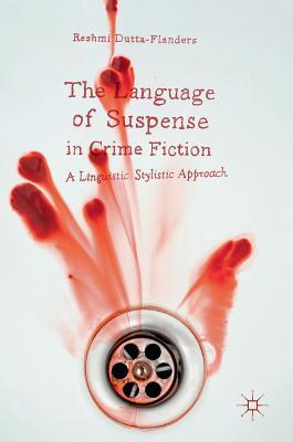 The Language of Suspense in Crime Fiction: A Linguistic Stylistic Approach (Hardcover)