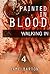 MYSTERY: Painted in Blood - Walking In: (Mystery, Suspense, Thriller, Suspense Crime Thriller, Murder) (ADDITIONAL BOOK INCLUDED )