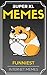 Memes: Memes XL: The Best, Most Hilarious, Ultimate Memes from the Internet 2000+ Great Memes!!