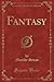Fantasy (Classic Reprint)