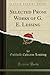 Selected Prose Works of G. ...