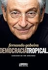 Democracia Tropical: Cadernos de um aprendiz