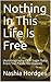 Nothing In This Life Is Free: (Autobiography Of A Sugar Baby From The Pacific Northwest)