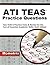 ATI TEAS Practice Questions: Two TEAS 6 Practice Tests & Review for the Test of Essential Academic Skills, Sixth Edition